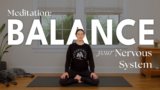 Meditation For Balancing The Nervous System